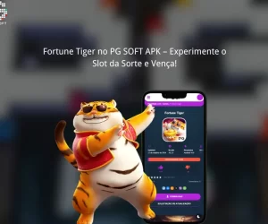 Fortune Tiger no PG SOFT APK – Experimente o Slot da Sorte e Vença!