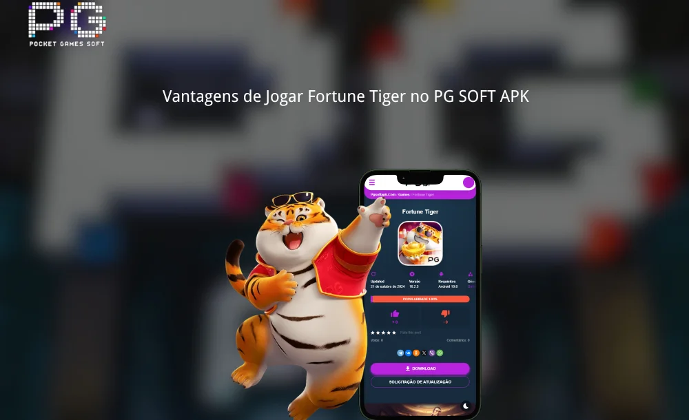 Vantagens de Jogar Fortune Tiger no PG SOFT APK